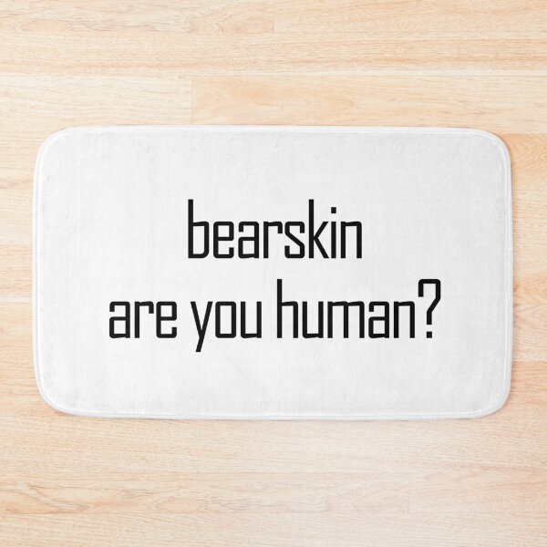 Item preview, Bearskin Are You Human ? designed and sold by askarne.