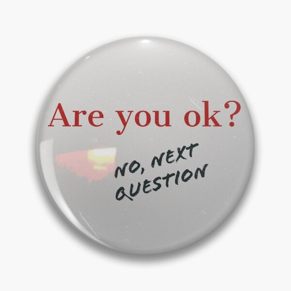 Item preview, Are you ok? No, next question designed and sold by Andjela Jankovic.