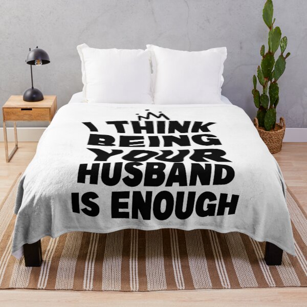 Item preview, I Think Being Your Husband Is Enough Classic T-shirt designed and sold by Achrafilla1.