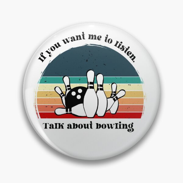 Item preview, If You Want Me To Listen Talk About bowling - funny bowlers gift  designed and sold by Shirtgame.