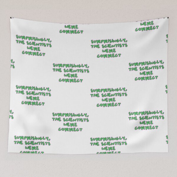 Item preview, Surprisingly  the scientists were correct pink and green design designed and sold by Captain-Jackson.