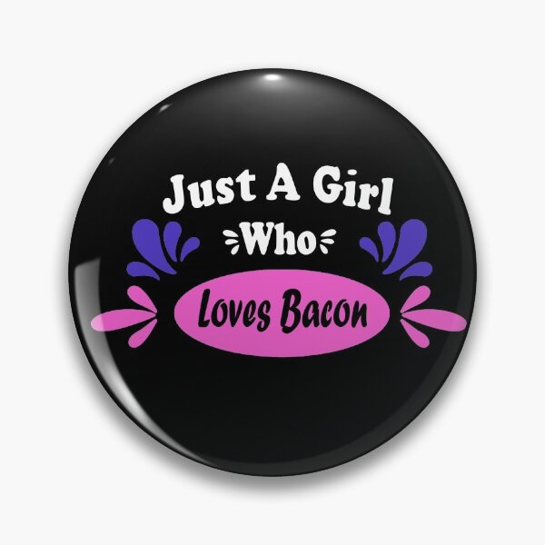 Item preview, Funny food quotes Just A Girl Who Loves Bacon, gift idea for girl, women, for lovers Bacon, food, cooking designed and sold by Mac Store.