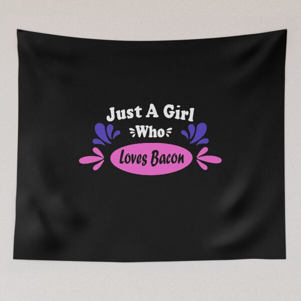 Item preview, Funny food quotes Just A Girl Who Loves Bacon, gift idea for girl, women, for lovers Bacon, food, cooking designed and sold by Mac Store.