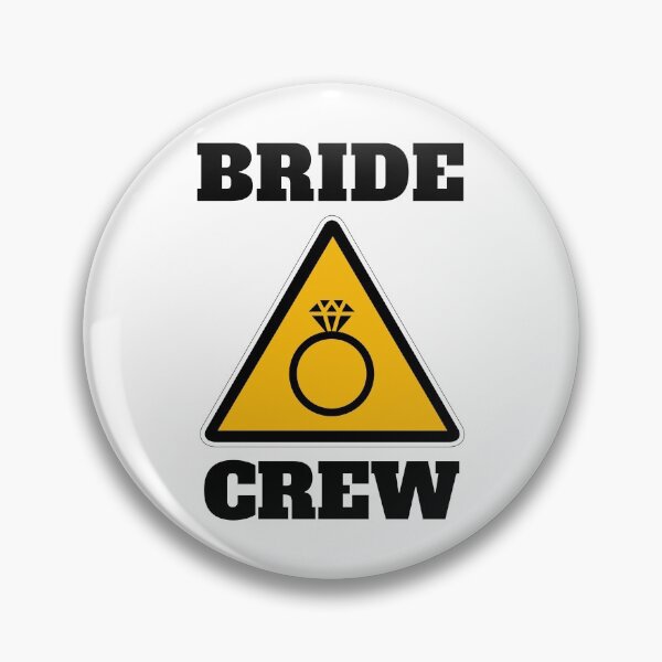 Item preview, Caution bride crew I do, bridesmaid, team bride designed and sold by daguilon.