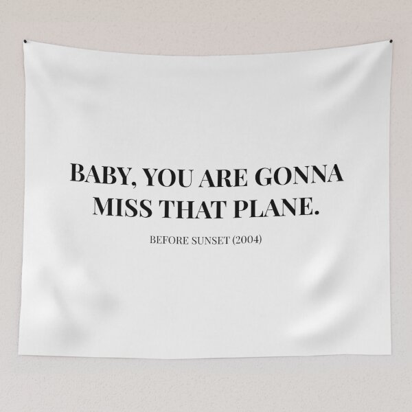 Item preview, Before Sunset (2004) Celine Plane Quote designed and sold by TamDigitalPrint.