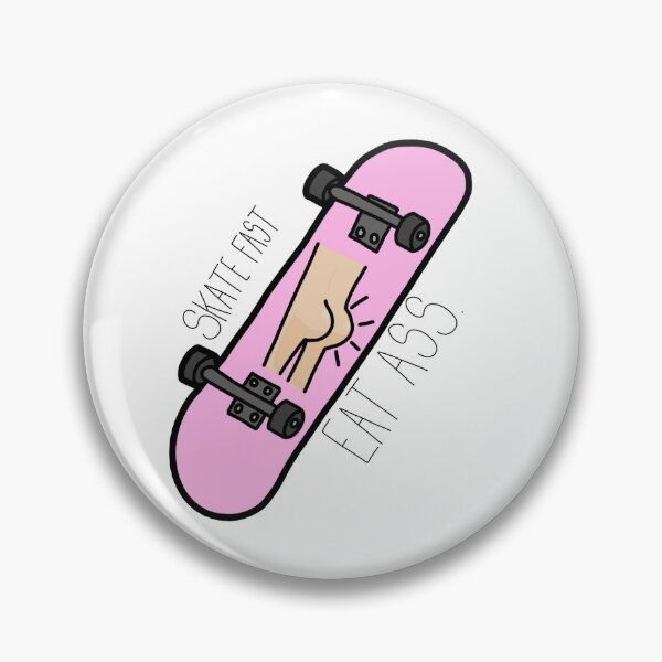Item preview, Skate Fast, Eat ass designed and sold by Camcupcake.