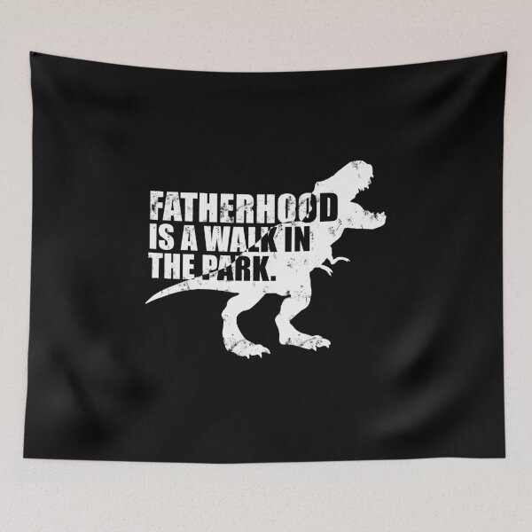 Item preview, Fatherhood Is A Walk In The Park, Grunge designed and sold by FuntasticDez.
