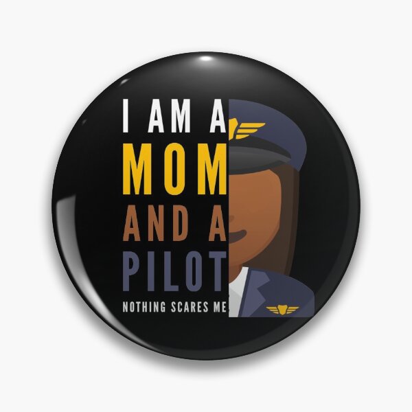 Item preview, I am a mom and pilot, nothing scares me designed and sold by mwebba2005.