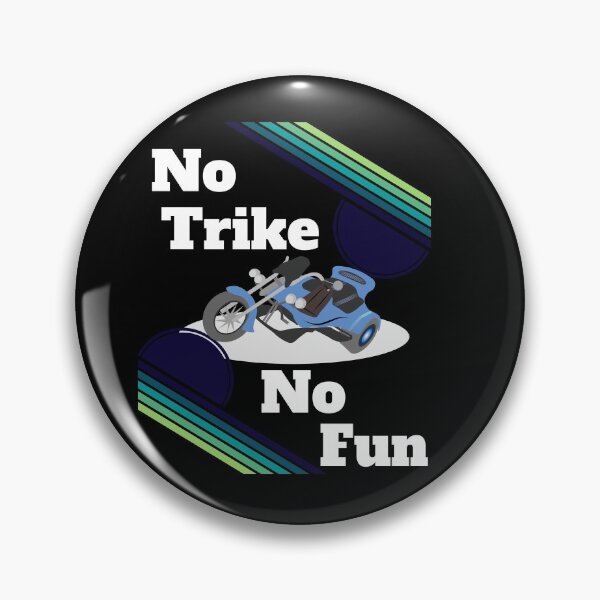 Item preview, No trike, no fun! designed and sold by Bodino.