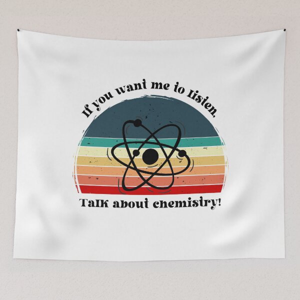 Item preview, If You Want Me To Listen Talk About chemistry - funny chemist gift  designed and sold by Shirtgame.