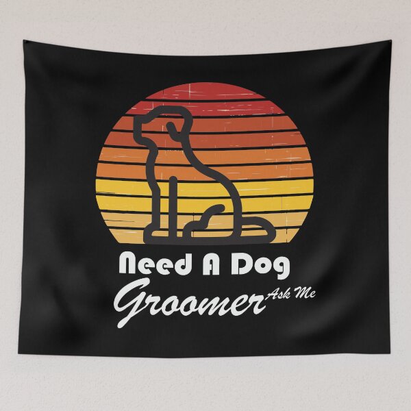 Item preview, Need A Dog Groomer Ask Me Funny Dog Grooming - Dog Lovers - Adult Humor Graphic Novelty Sarcastic Funny Dog -Retro Dog  designed and sold by FELTA.
