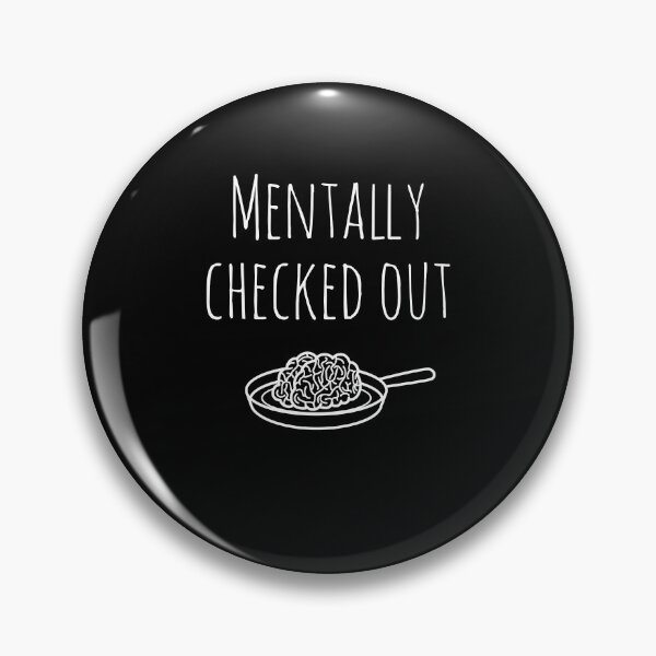 Item preview, Mentally checked out - funny design for tired busy people. designed and sold by Theleochick.