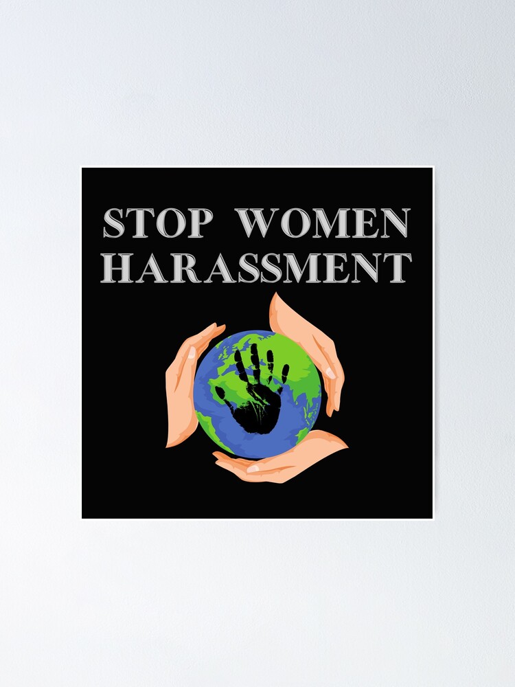 Stop Women Harassment Poster For Sale By Jumaima Redbubble 9397