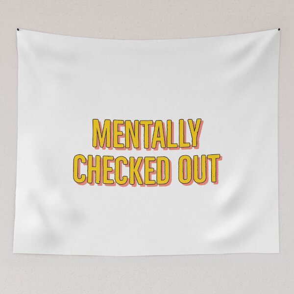 Item preview, Mentally checked out - funny design for tired busy people. designed and sold by Theleochick.