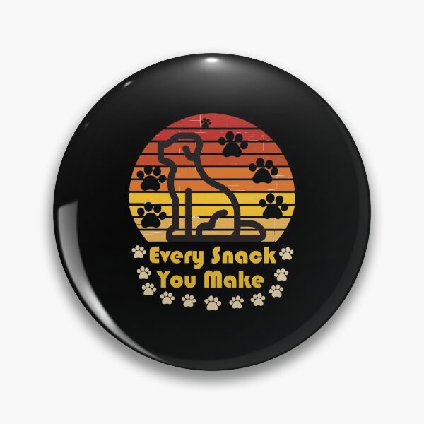 Item preview, Every snack you make - Adult Humor Graphic Novelty Sarcastic Funny Dog -Retro Dog  designed and sold by FELTA.