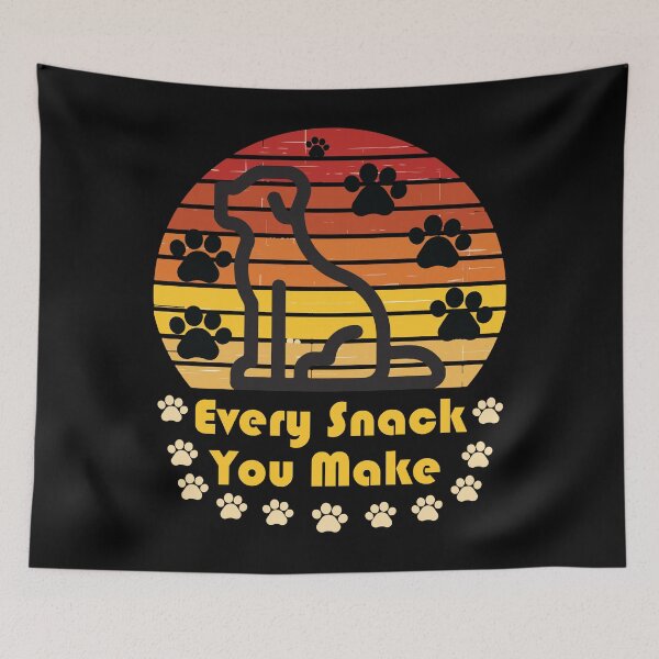 Item preview, Every snack you make - Adult Humor Graphic Novelty Sarcastic Funny Dog -Retro Dog  designed and sold by FELTA.