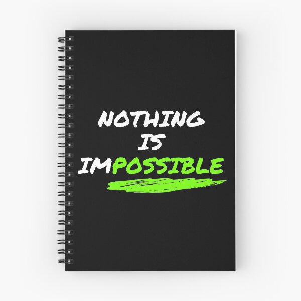Item preview, Nothing Is Impossible designed and sold by CoolHippoQuotes.