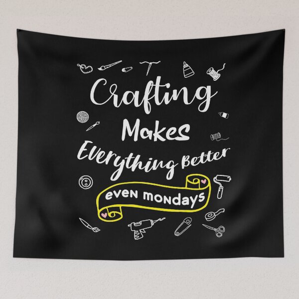 Item preview, Funny Gifts - Crafting Makes Everything Better Even Mondays Gift For Craftspeople designed and sold by JustBeStylish.