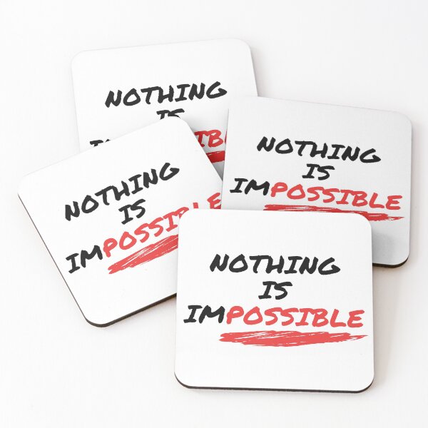 Item preview, Nothing Is Impossible designed and sold by CoolHippoQuotes.