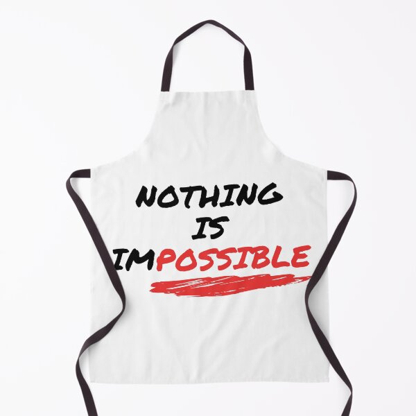 Item preview, Nothing Is Impossible designed and sold by CoolHippoQuotes.