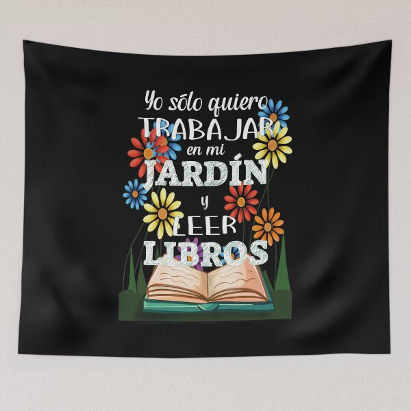 Item preview, Yo Sólo Quiero Trabajar en Mi Jardín y Leer Libros designed and sold by orangeblue21.
