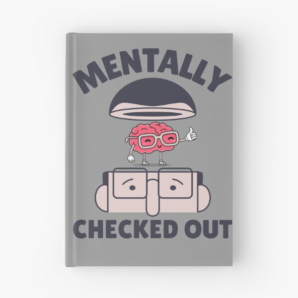 Item preview, Mentally Checked Out designed and sold by alancrapopod.