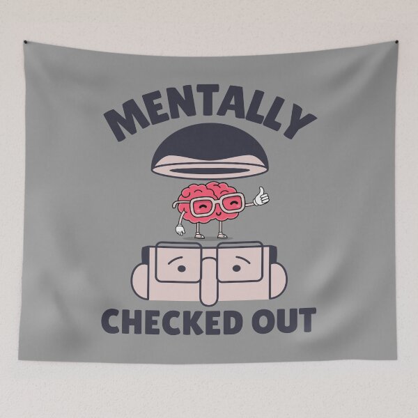 Item preview, Mentally Checked Out designed and sold by alancrapopod.