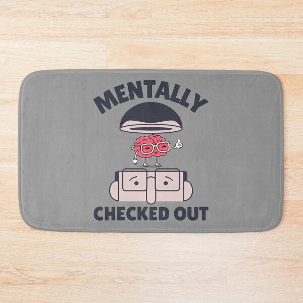 Item preview, Mentally Checked Out designed and sold by alancrapopod.