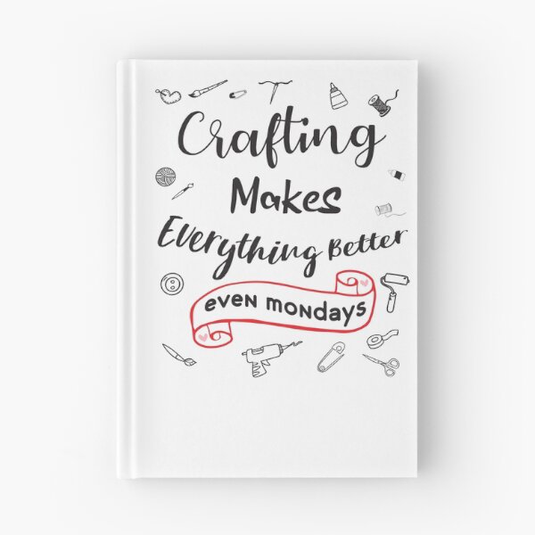 Item preview, Funny Gifts - Crafting Makes Everything Better Even Mondays Gift For Craftspeople designed and sold by JustBeStylish.
