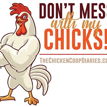 Artwork thumbnail, Don't Mess With My Chicks by ChickenDiaries