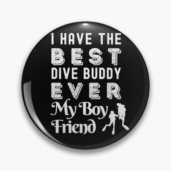 Item preview, Best Dive Buddy Ever, My Boy Friend designed and sold by StudioAquaLumos.