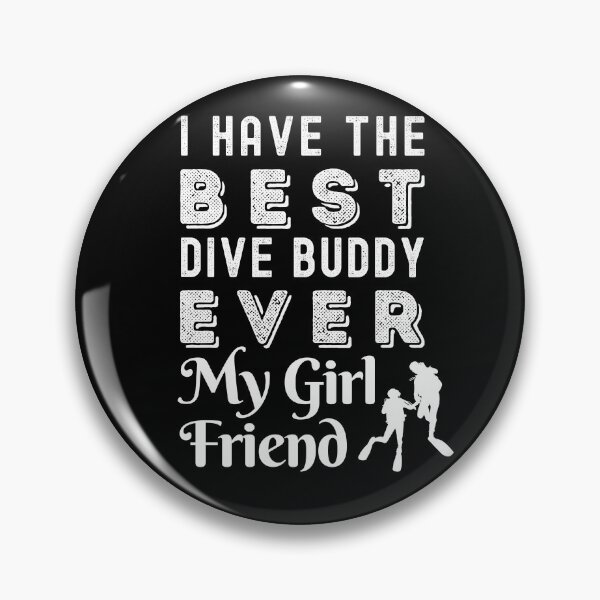 Item preview, Best Dive Buddy Ever, My Girl Friend designed and sold by StudioAquaLumos.