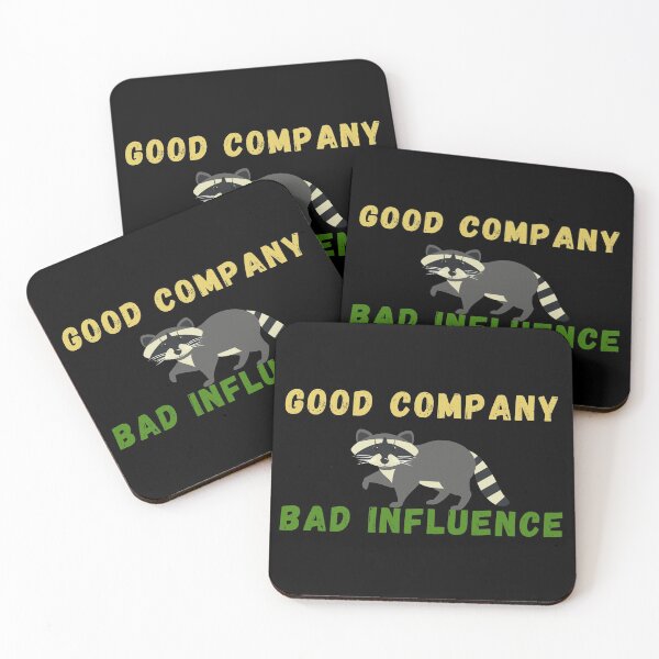 Item preview, Good company but bad influence designed and sold by Try-It.