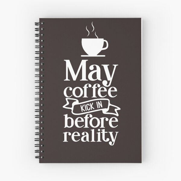 Item preview, May Coffee Kick In Before Reality designed and sold by Christienne.