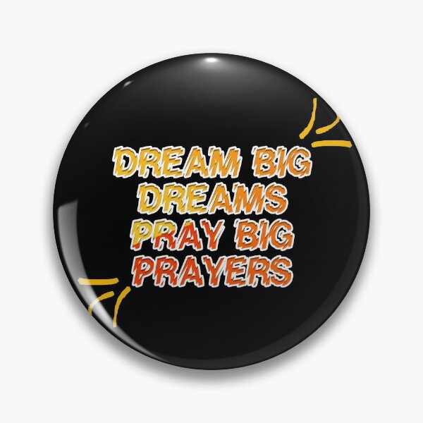 Item preview, Dream Big Dreams Pray Big Prayers designed and sold by askarne.