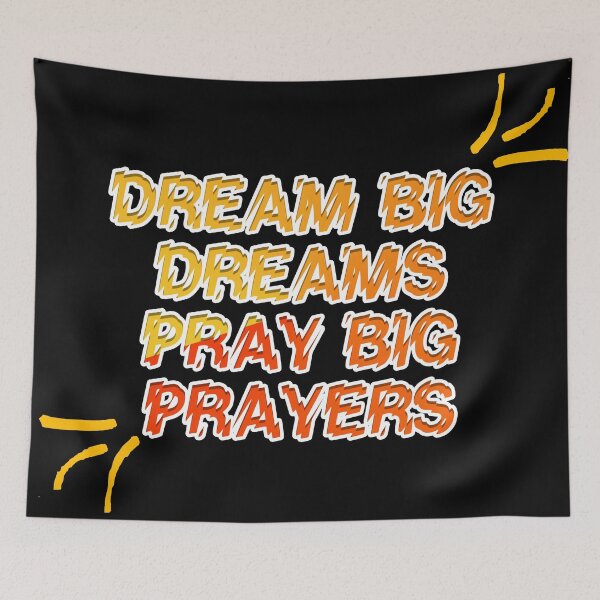 Item preview, Dream Big Dreams Pray Big Prayers designed and sold by askarne.