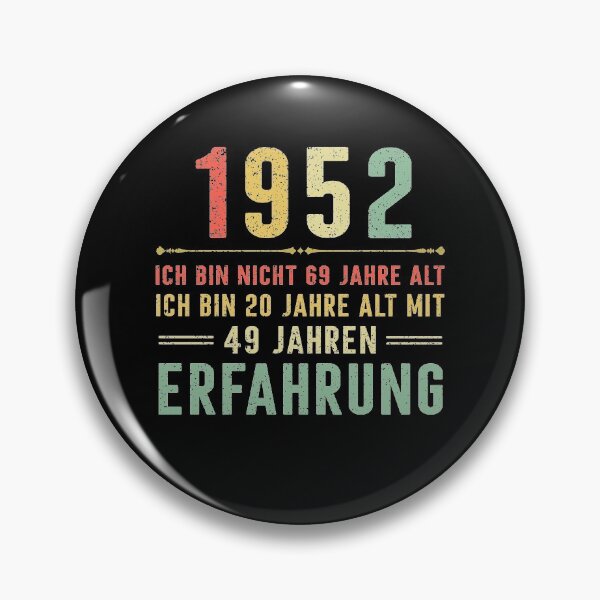 Item preview, Ich bin nicht 69 jahre alt, ich bin 20 jahre alt mit 49 jahren erfahrung. 1952 vintage designed and sold by mharlan0ue.