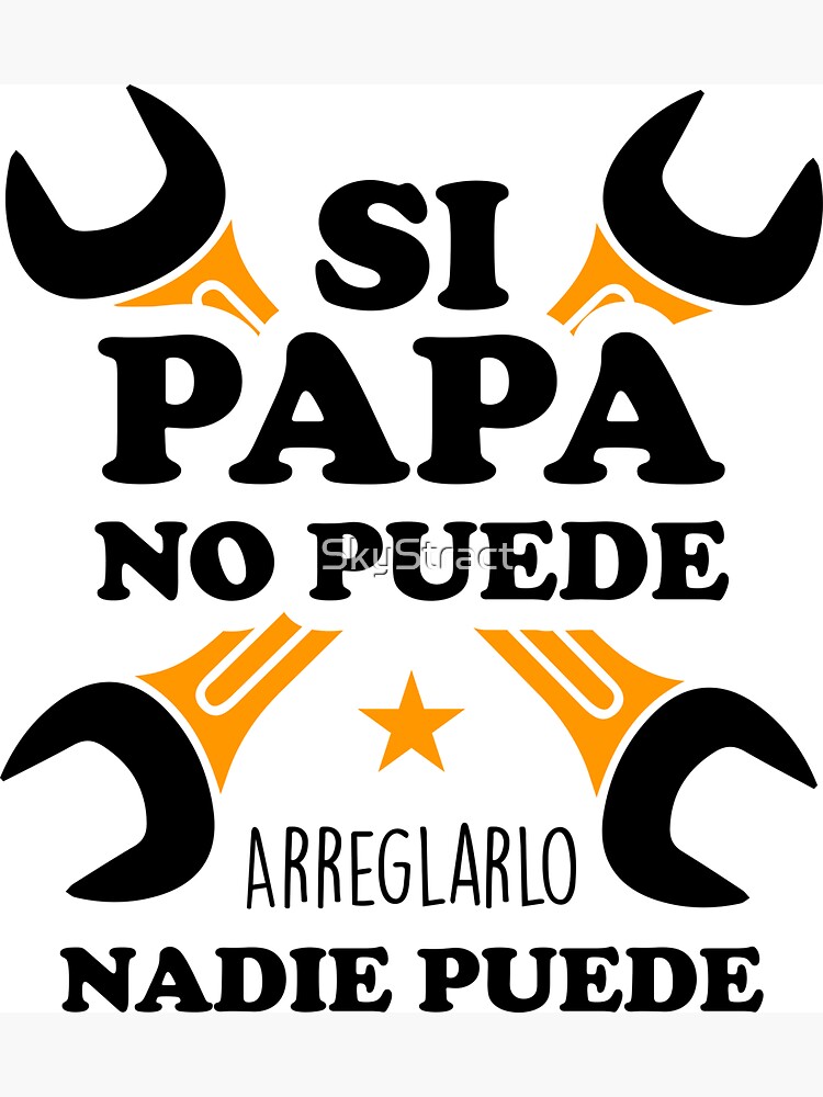 Si papá no puede arreglarlo nadie puede