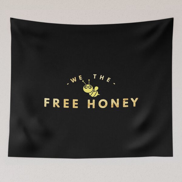 Item preview,  We the free honey designed and sold by Kpnuts1.