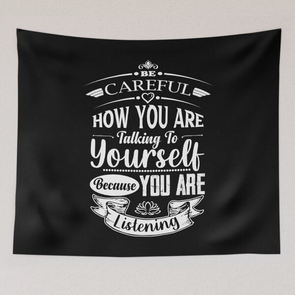 Item preview, Be careful how you are talking to yourself because you are listening. designed and sold by Beefytee.