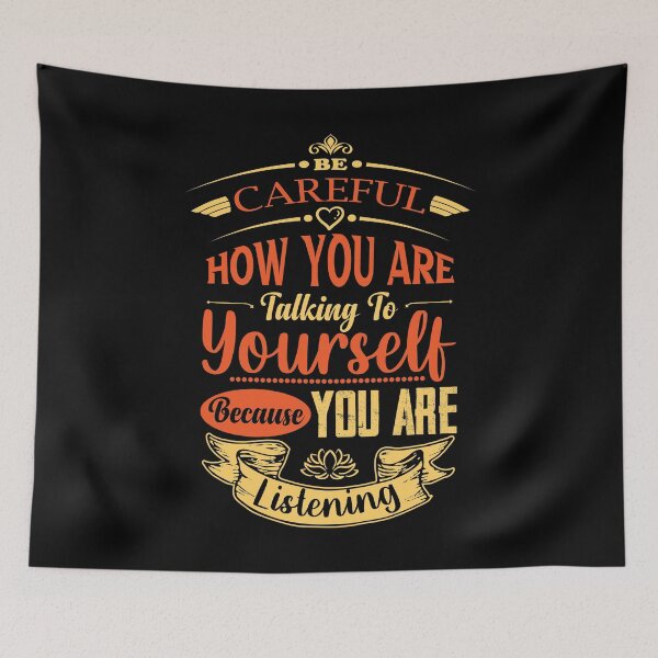 Item preview, Be careful how you are talking to yourself because you are listening. designed and sold by Beefytee.