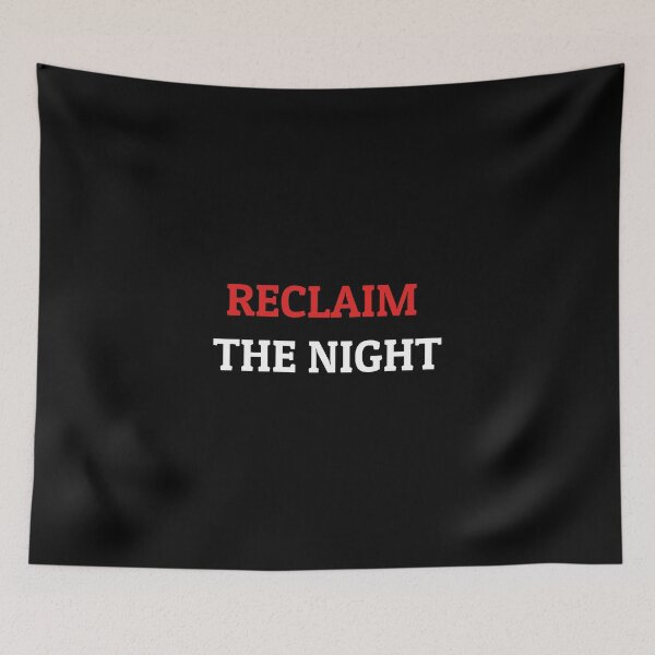 Item preview, RECLAIM THE NIGHT designed and sold by Inspirationmotivation.