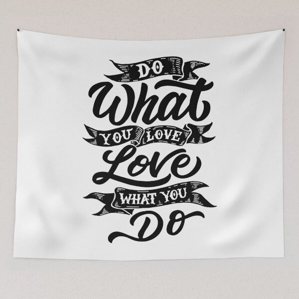 Item preview, Do What You Love, Love What You Do designed and sold by Gavinstar.