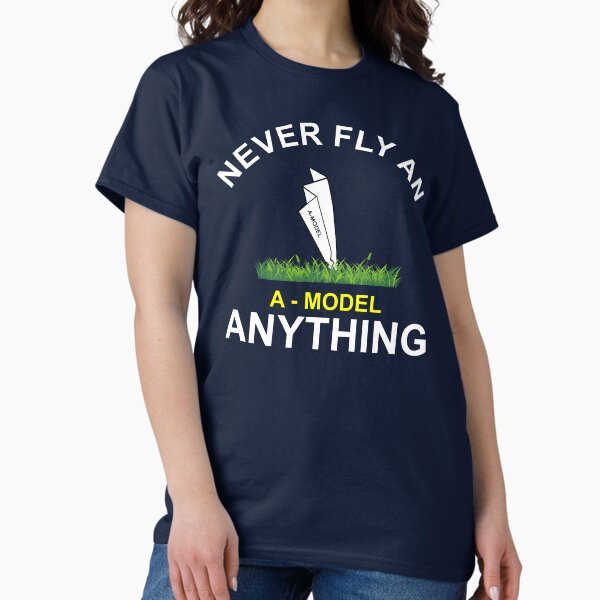 Item preview, Never fly an a-model anything aeromodeling t-shirt designed and sold by wrdiv73.
