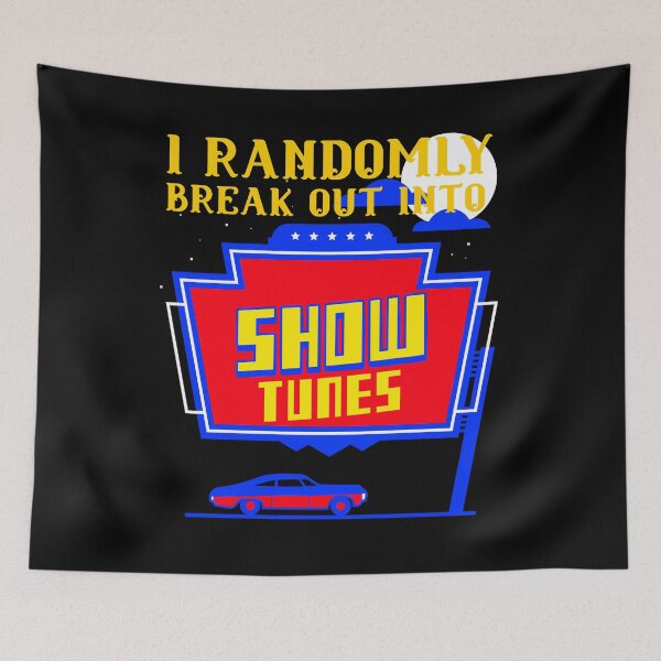 Item preview, I Randomly Break Out Into Show Tunes designed and sold by alancrapopod.