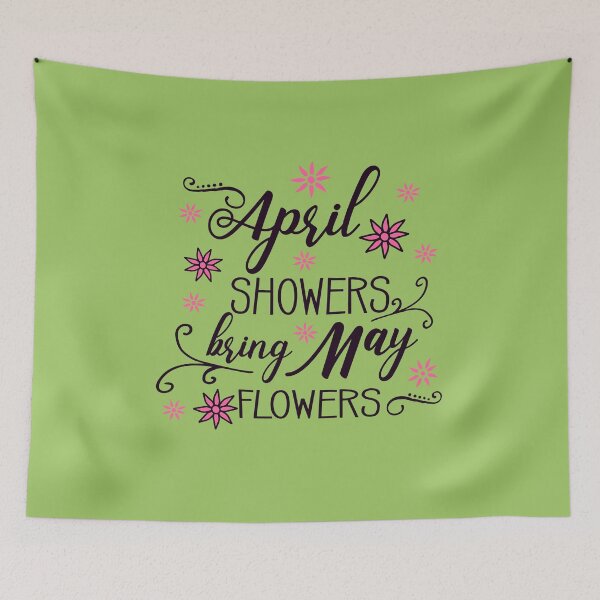Item preview, April Showers Bring May Flowers designed and sold by Christienne.