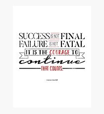 The Courage to Continue Photographic Print