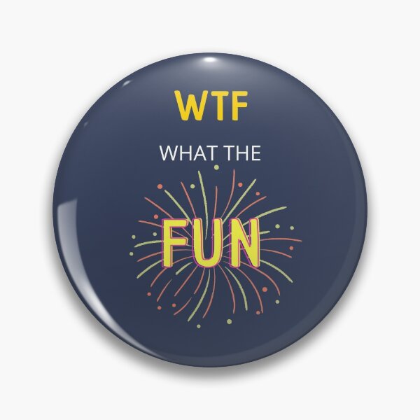 Item preview, what the fun designed and sold by magicpop.