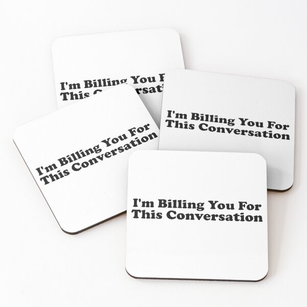 Item preview, Copy of I'm Billing You For This Conversation. Funny Lawyer gift. Law school. Attorney gift designed and sold by SkyStract.