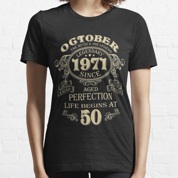 October 1971 The Man The Myth the birth of legends Birthday Essential T-Shirt